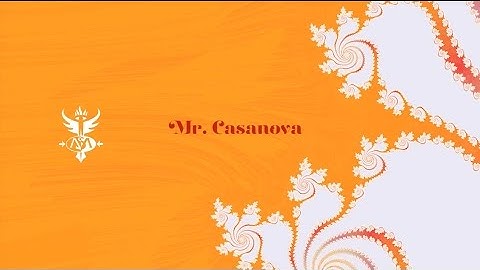 Mr. Casanova  (Lyric Video)