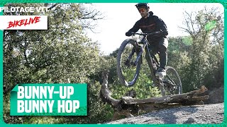 PILOTAGE VTT : Apprendre à faire le bunny-up / bunny hop en 1 jour