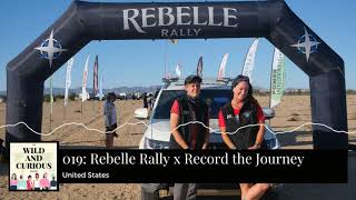 The Wild and Curious Podcast Episode 019: Rebelle Rally x Record the Journey