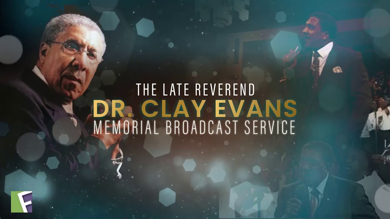 "The Late Rev. Dr. Clay Evans Memorial Broadcast Service" Sunday, June