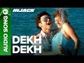 DEKH DEKH Full Audio Song Hijack Shiney Ahuja Esha Deol 