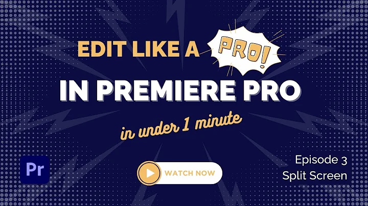 Edit like a Pro in Premiere Pro | Episode 3 - Split Screen