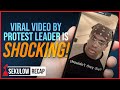 Viral by protest leader is shocking