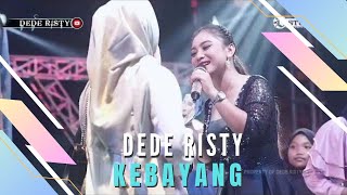 KEBAYANG Voc DEDE RISTY I LIVE MUSIC “ DEDE RISTY “ GANJENE PANTURA I