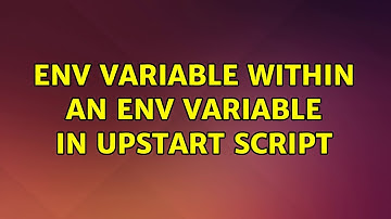 Ubuntu: ENV variable within an ENV variable in upstart script