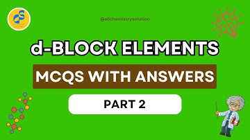 d-BLOCK ELEMENTS MCQS | PART 2 | CHEMISTRY MCQS WITH ANSWERS FOR ENTRY TEST | SST | ECAT | MCAT