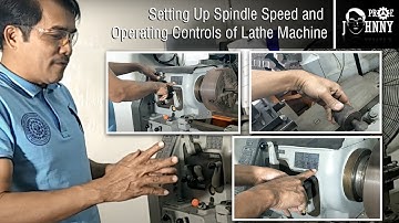 Setting Up Spindle Speed and Operating Controls of Lathe Machine