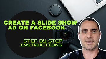 Create A Slide Show Ad On Facebook | Step by Step Instructions | Facebook Slideshow Ad