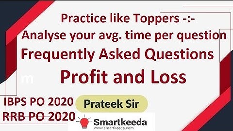 Some Frequently Asked Questions of Profit and Loss for IBPS RRB and IBPS PO 2020 by Prateek Sir | P1
