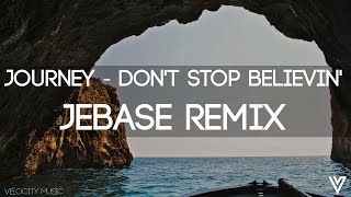 Journey - Don't Stop Believin' (Jebase Remix) Resimi