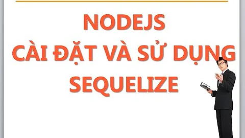 nodejs web503 Hướng dẫn sử dụng Sequelize NodeJS lab4 Bài 5