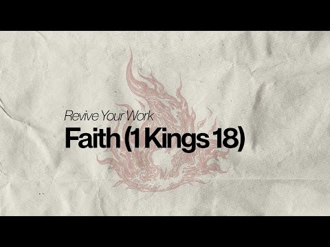 Faith (1 Kings 18) |  Sunday, March 3rd