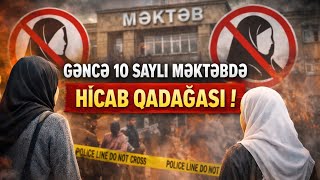 Gəncə 10 saylı məktəbdə hicab qadağası - SON DƏQİQƏ screenshot 3