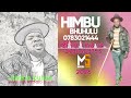 HIMBU BHUHURU MBESHI INAGA 0784488753 PRO BY MBASHA STUDIO 
