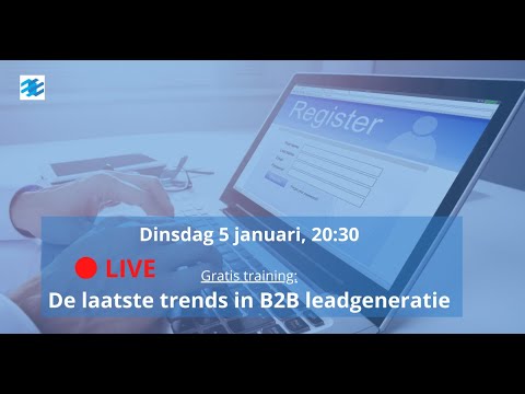 B2B lead generatie - wat zijn de laatste trends?