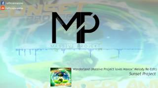 Sunset Project - Wonderland (Massive Project Loves Manox' Melody Re-Edit)