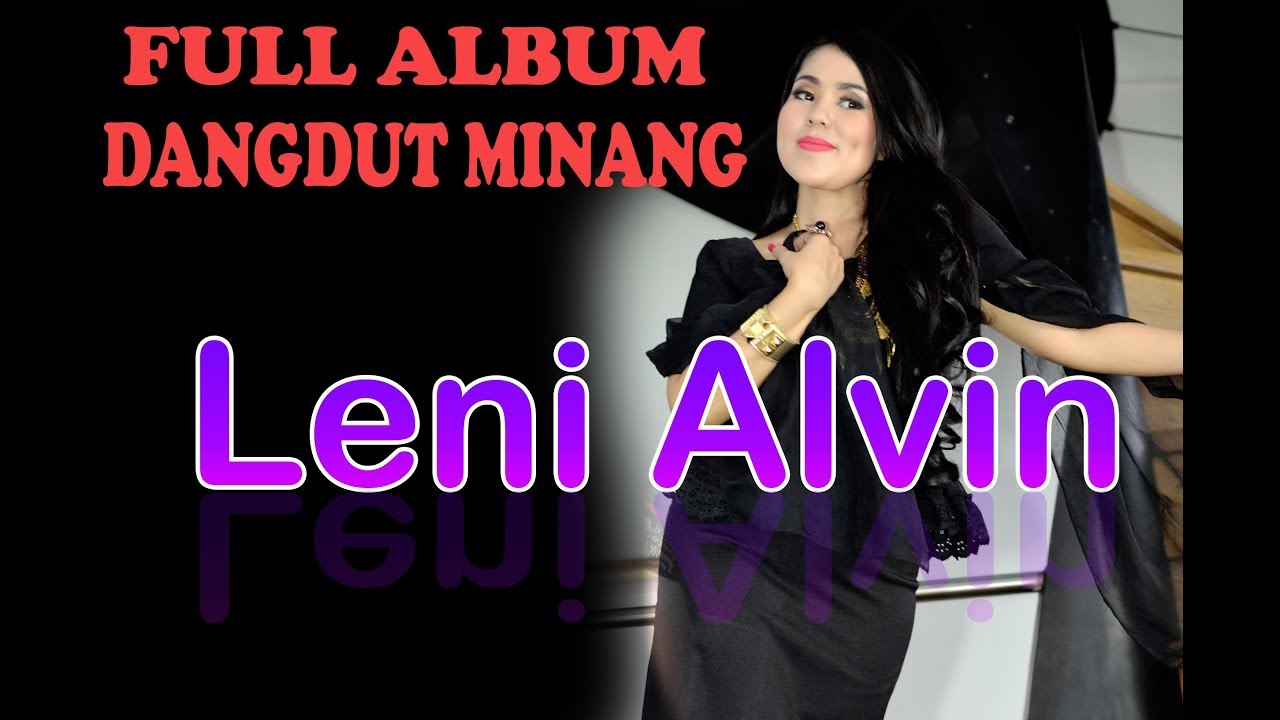 DANGDUT MINANG - LENI ALVIN DINGIN ( FULL ALBUM )