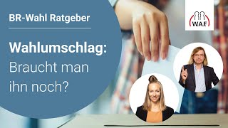 Wahlumschlag: Braucht man ihn noch? | Betriebsrat Video