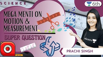 MEGA MENTI ON MOTION & MEASUREMENT | SUPER QUESTION | Prachi Singh
