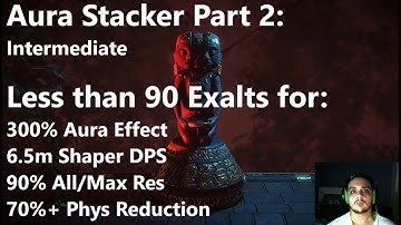 3.14 Intermediate Aura Stacker; 6.5m DPS/70% Phys reduction for 80-90ex