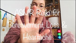 ASMR For Bereavement, Loss and Heartache