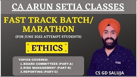 Ethics Fast Track Batch - Marathon - June 2022 / CS Professional / CS GD SALUJA
