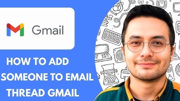 How To Add Someone to Email Thread Gmail - 2025 (Quick & Easy)