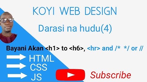 HTML Tutorial For Beginners: 4. Headings, Horizontal Line and comment || Hausa