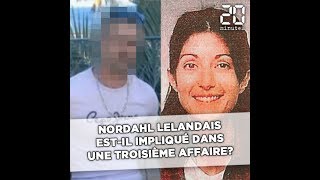 Nordahl Lelandais est-il impliqué dans une troisième affaire?