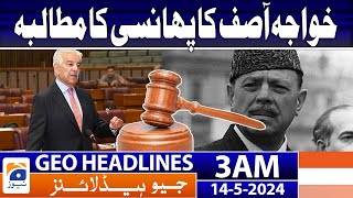 Geo News Headlines 3 AM | Khawaja Asif's demand for execution | 14th May 2024