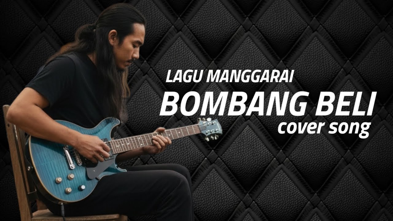 Lagu manggarai BOMBANG BELI cover