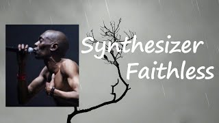 Faithless - Synthesizer (feat. Nathan Ball) Lyrics