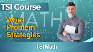 TSI Practice Test 2026 Texas Success Initiative - Full Course Math Word Problem Strategies