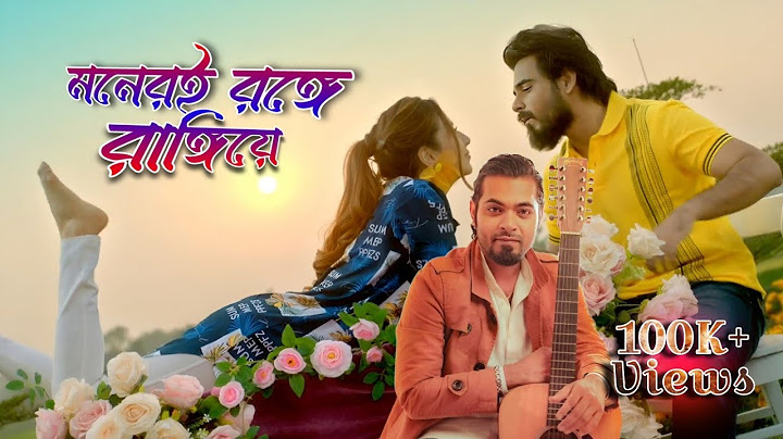 Moneri Ronge rangiye-(মনেরই রঙে রাঙিয়ে) | arifin Rumi, porshi | Siyam,Mim | Bangla new video song
