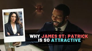 This Is Why James St:Patrick Is So Attractive - Character Analysis