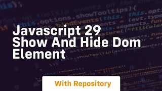 Javascript 29 show and hide dom element