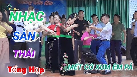 NHẠC SÀN THÁI MẾT CỚ XUM ÊM PẢ QUẨY NHIỆT TÌNH TẠI ĐÁM CƯỚI CỰC BỐC // Thuận Châu Quê Tôi