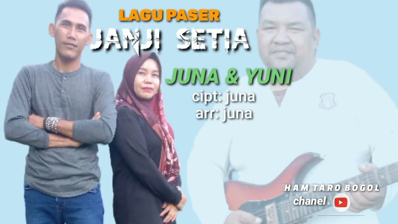 LAGU PASER ,JANJI SETIA, juna feat yuni
