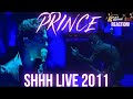 PRINCE SHHH - Live 2011 Reaction!