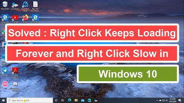 Solved : Right Click Keeps Loading forever and Right Click Slow in Windows 10