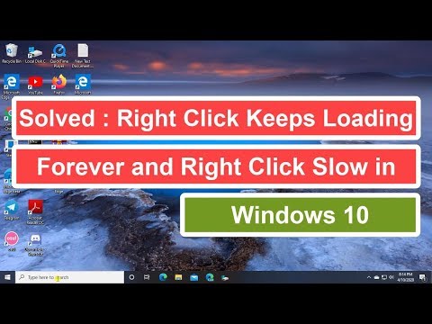 Solved : Right Click Keeps Loading forever and Right Click Slow in Windows 10