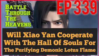 Will Xiao Yan Cooperate With The Hall Of Souls For The Purifying Demonic Lotus Flame Ep 339