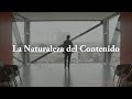 La Naturaleza del Contenido