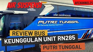 KEUNGGULAN UNIT BIS RN285 || PUTRI TUNGGAL