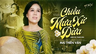Chiều Mưa Xứ Dừa (Thanh Sơn) - Mai Thiên Vân | Official Music Video