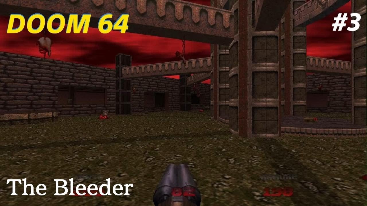 DOOM 64 Partie 3 - The Bleeder