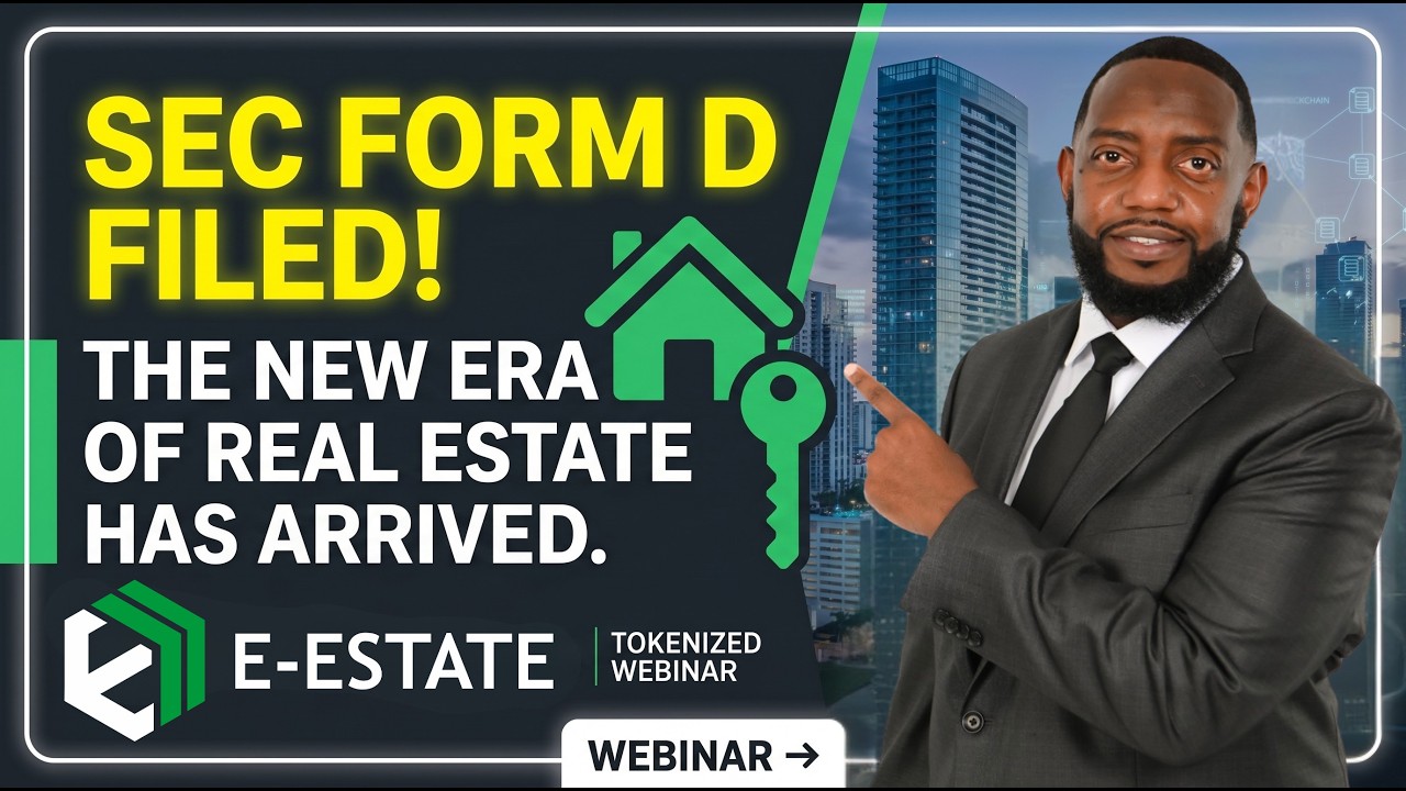 E-Estate Files SEC Form D! The New Era of Real Estate Has Arrived 🏡 | Tokenized Real Estate Webinar