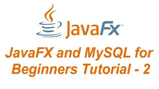 JavaFX and MySQL for Beginners Tutorial - First JavaFX Project