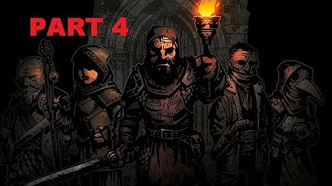 Darkest Dungeon Episode 4 " The Weald "