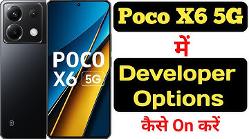 How to enable developer options in Poco X6 5G || Poco X6 5G me developer options kaise enable kare |